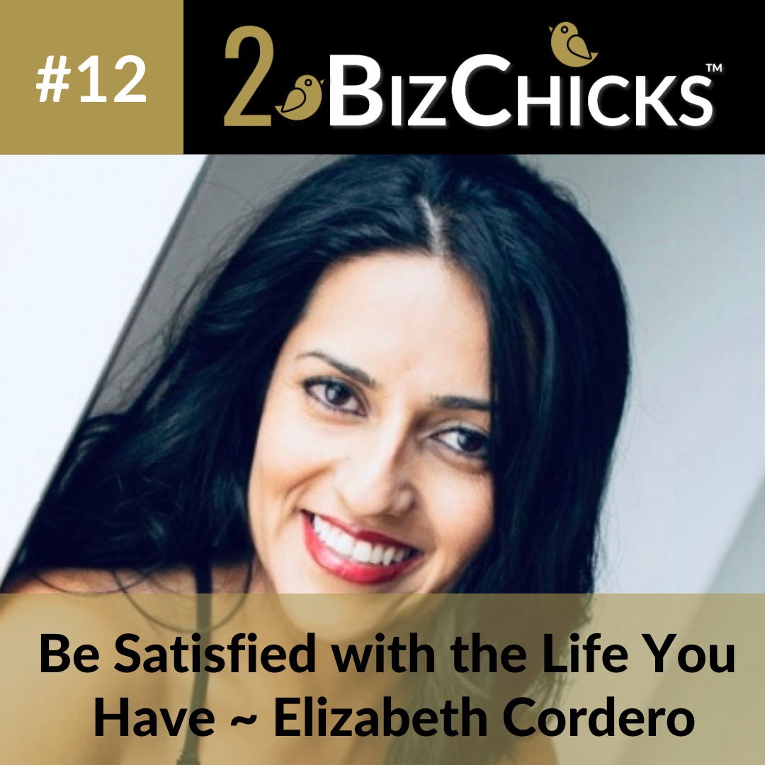 Episode 12: Elizabeth Cordero – Be Satisfied with the Life You Have